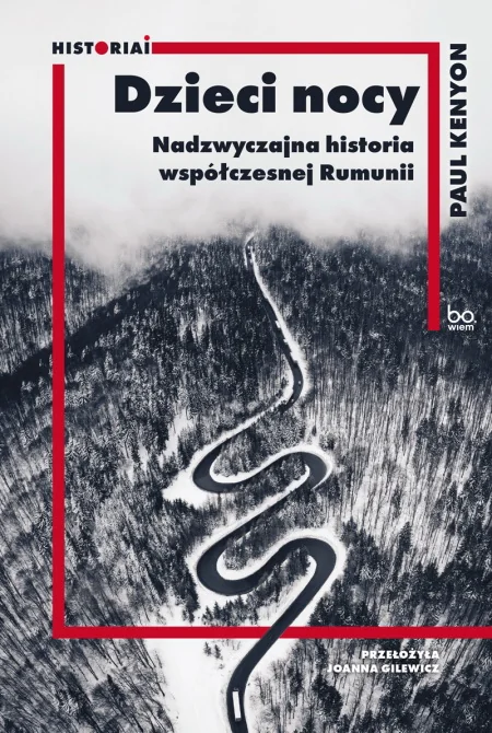 Обложка книги «Dzieci nocy. Nadzwyczajna historia współczesnej Rumunii»