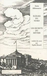 Обложка книги «ELEGIES DU NORD SUIVI DE LES SECRETS DU METIER - TRADUIT DU RUSSE PAR SOPHIE BENECH»