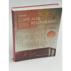 Обложка книги «Sign of: Cafe and Restaurant: A Global Collection of the Most Stylish Cafe and Restaurant Signage Design»