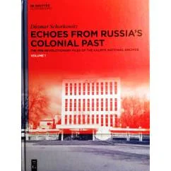 Обложка книги «Echoes from Russia's Colonial Past: The Pre-revolutionary Files of the Kalmyk National Archive, 3 vols»