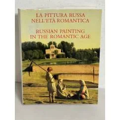 Обложка книги «Russian Painting in the Romantic Age La Pittura russa nellet romantica»