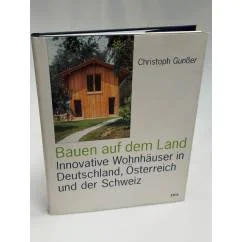 Обложка книги «Bauen auf dem Land. Innovative Wohnhaeuser in Deutschland, sterreich und der Schweiz»
