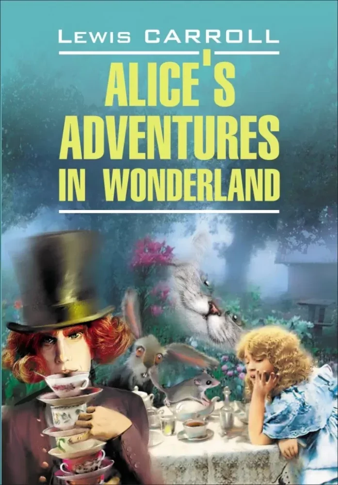 Обложка книги «Alices Adventures in Wonderland = Алиса в Стране Чудес. Алиса в Зазеркалье»