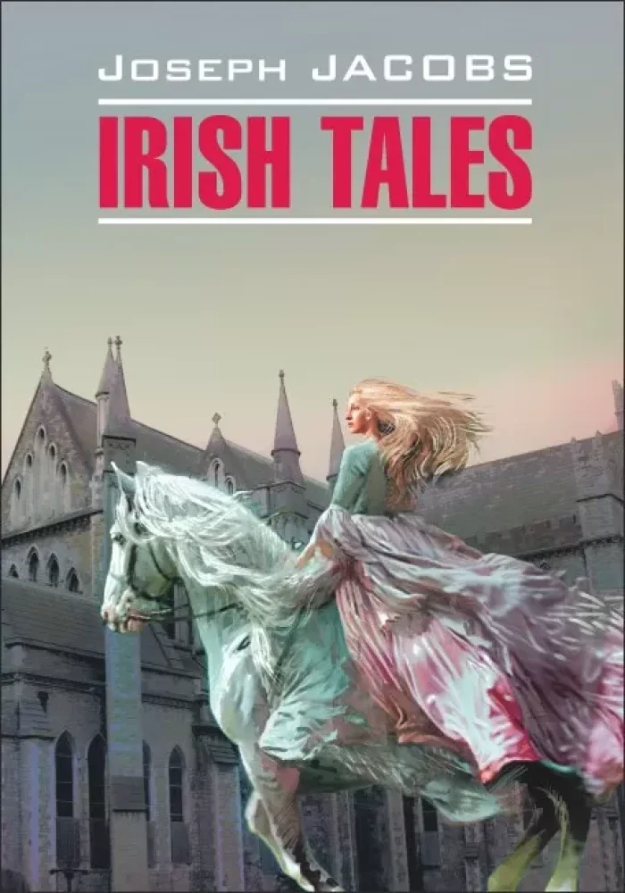 Обложка книги «Irish Tales = Ирландские сказки»