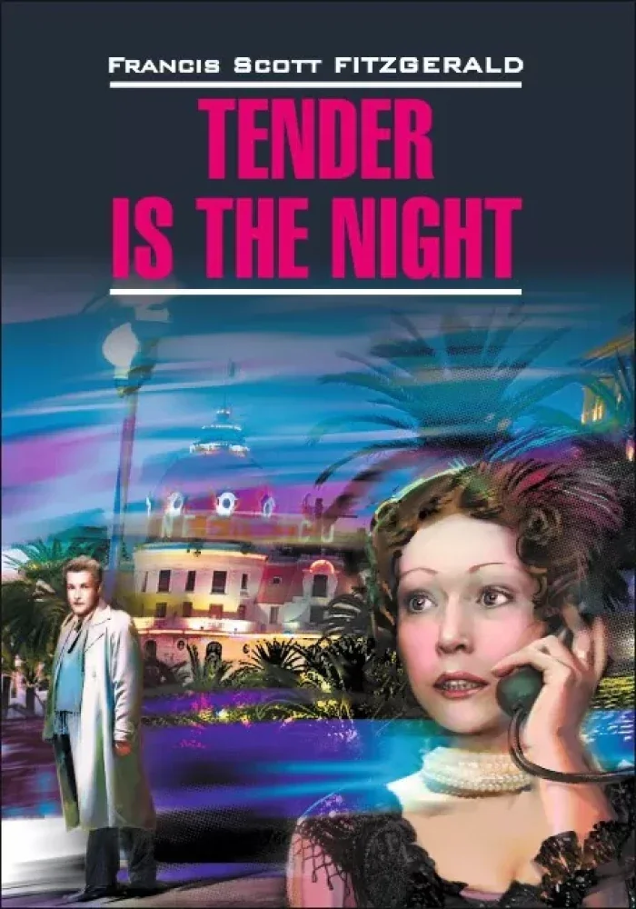 Обложка книги «Tender is the Night = Ночь нежна»