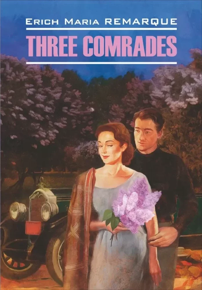 Обложка книги «Три товарища. Three Comrades. Книги в оригинале на английском языке»