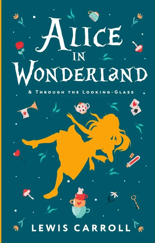 Обложка книги «Alices Adventures in Wonderland. Through the Looking-Glass, and What Alice Found There»