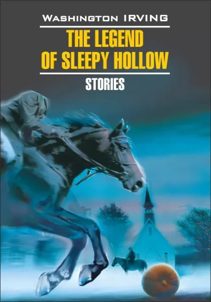 Обложка книги «The Legend of Sleepy Hollow = Легенда о Сонной лощине»