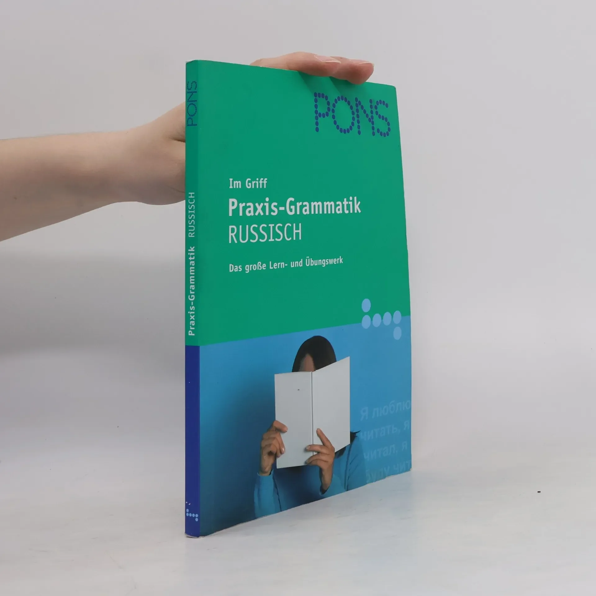 Обложка книги «PONS im Griff Praxis - Grammatik Russisch: Das große Lern- und Übungswerk»