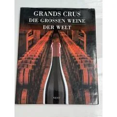 Обложка книги «Grands Crus. Die grossen Weine der Welt»