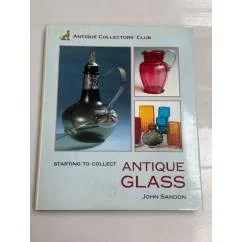 Обложка книги «Starting to Collect Antique Glass»
