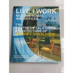 Обложка книги «Live + Work: Modern Homes and Offices. The Southern California Architecture of Shubin + Donaldson»