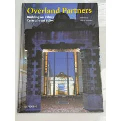 Обложка книги «Overland Partners: Building on ValuesNr. Nr. Costruire sui valori»