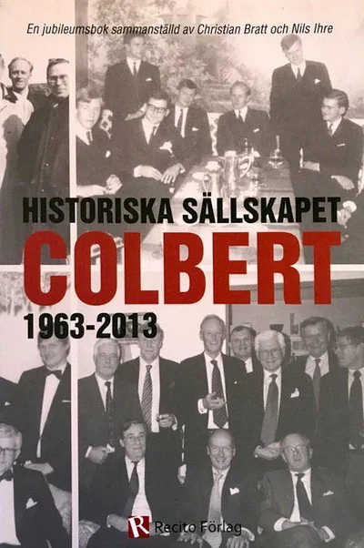 Обложка книги «Historiska sällskapet Colbert 1963-2013: en jubileumsbok»