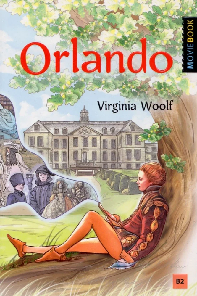 Обложка книги «Orlando: A Biography = Орландо. Книга для чтения на английском языке. Уровень B2»