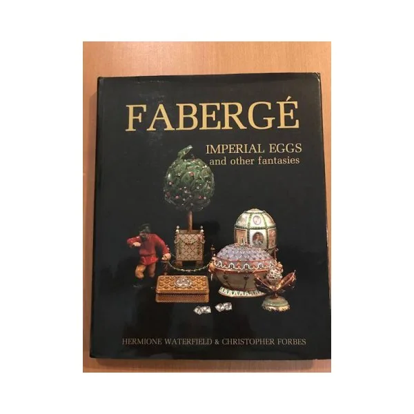 Обложка книги «Faberge IMPERIAL EGGS and other fantasies»