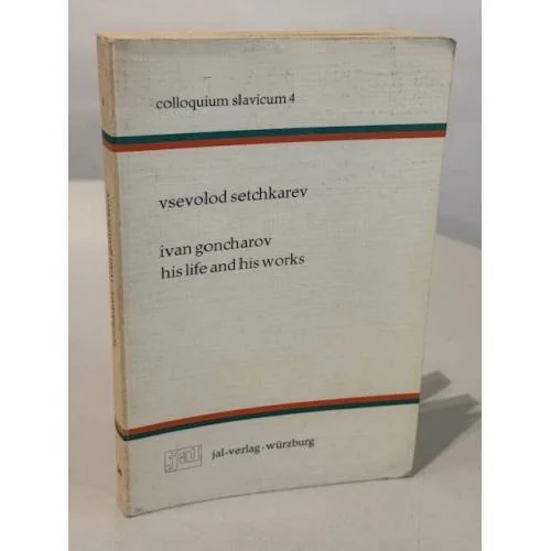 Обложка книги «Vsevolod Setchkarev. Ivan Goncharov. His Life and His Works»