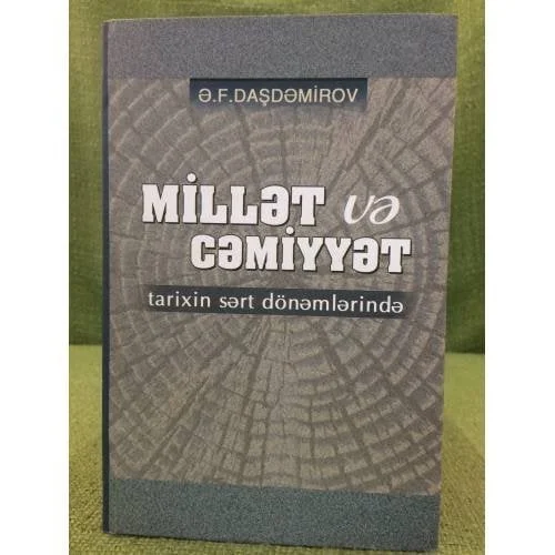 Обложка книги «Millət və cəmiyyət tarixin sərt dınəmlərində»