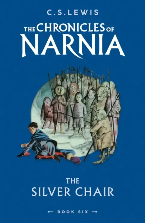 Обложка книги «The Chronicles of Narnia - The Silver Chair (Book 6)»