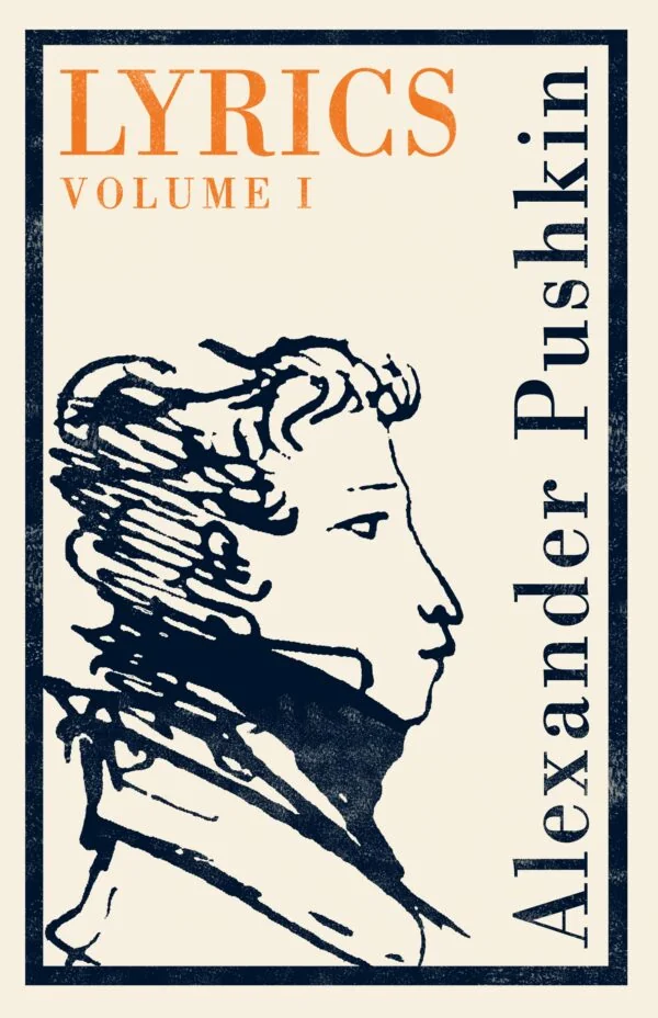 Обложка книги «Lyrics: Volume 1 (1813–17) by Alexander Pushkin (Dual Language)»