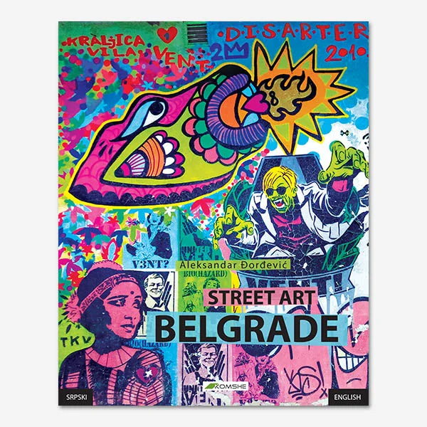 Обложка книги «Street Art Belgrade (srpski-engleski)»