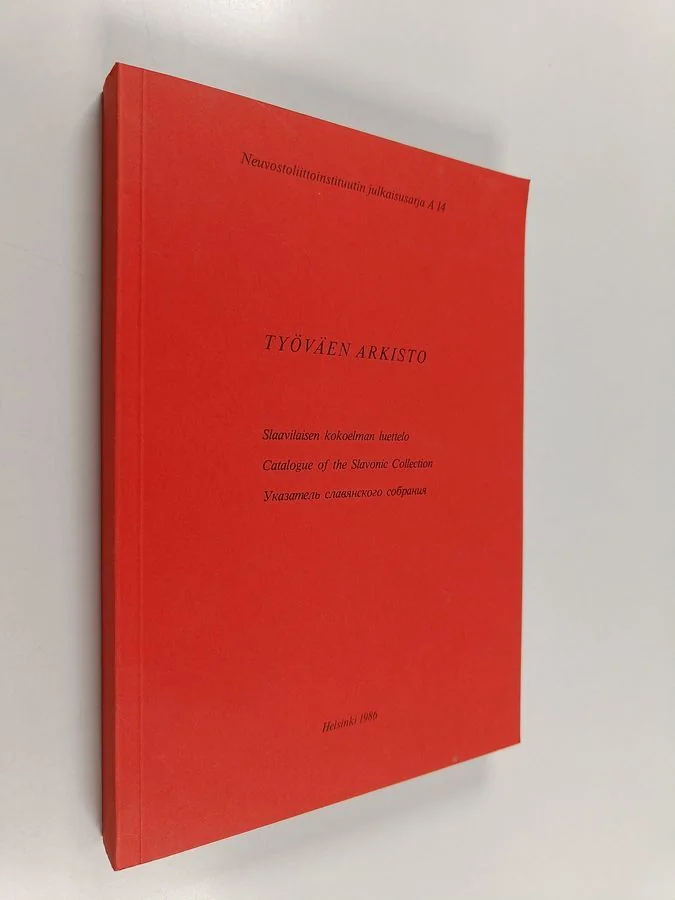 Обложка книги «Työväen arkisto : slaavilaisen kokoelman luettelo = catalogue of the slavonic collection = ukazatel' slavjanskogo sobranija»
