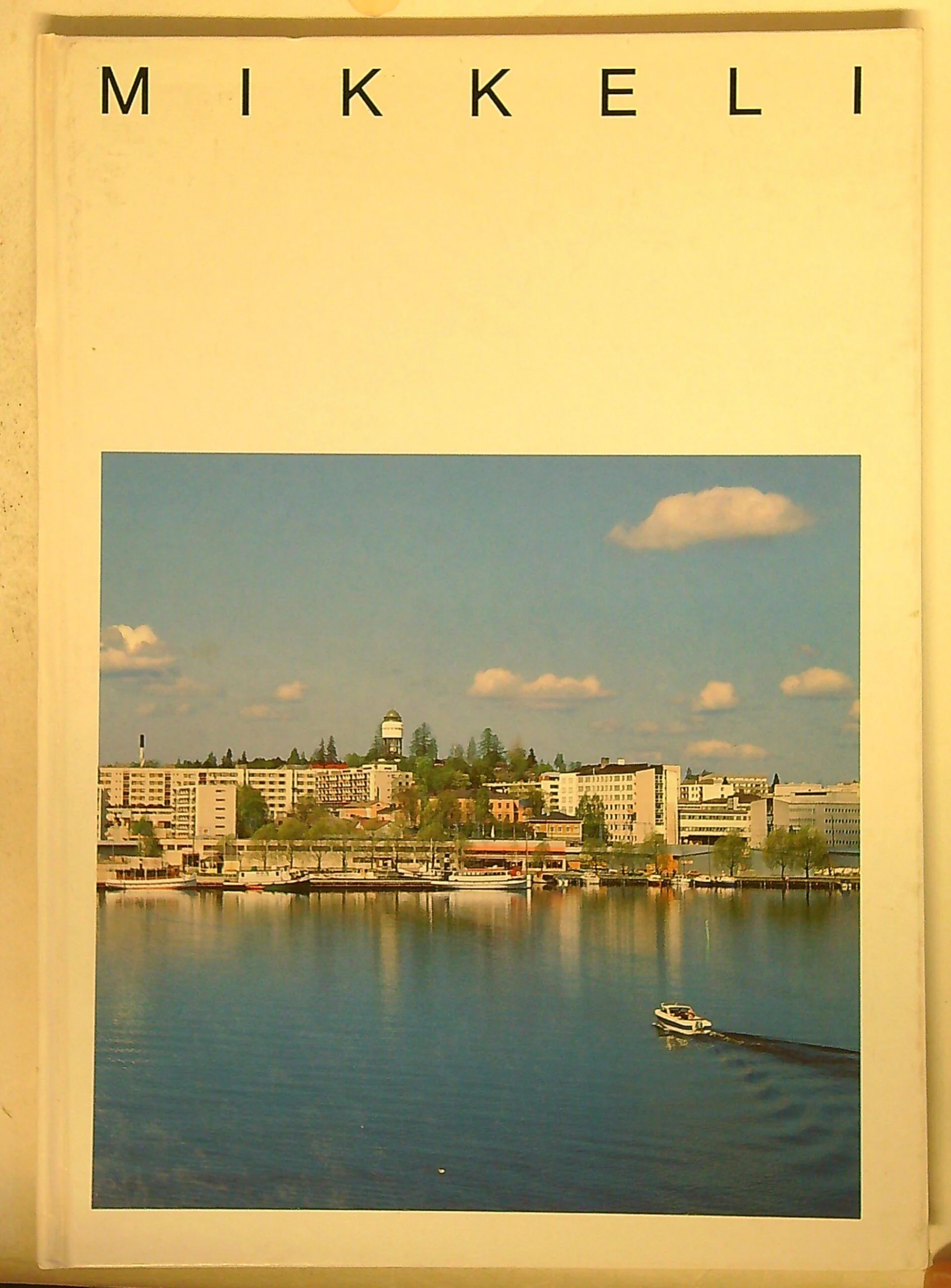 Обложка книги «Entisajan Mikkeli : Mikkelin kaupungin vaiheita 1838-1917»