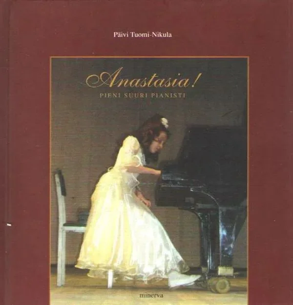 Обложка книги «Anastasia! : pieni suuri pianisti»
