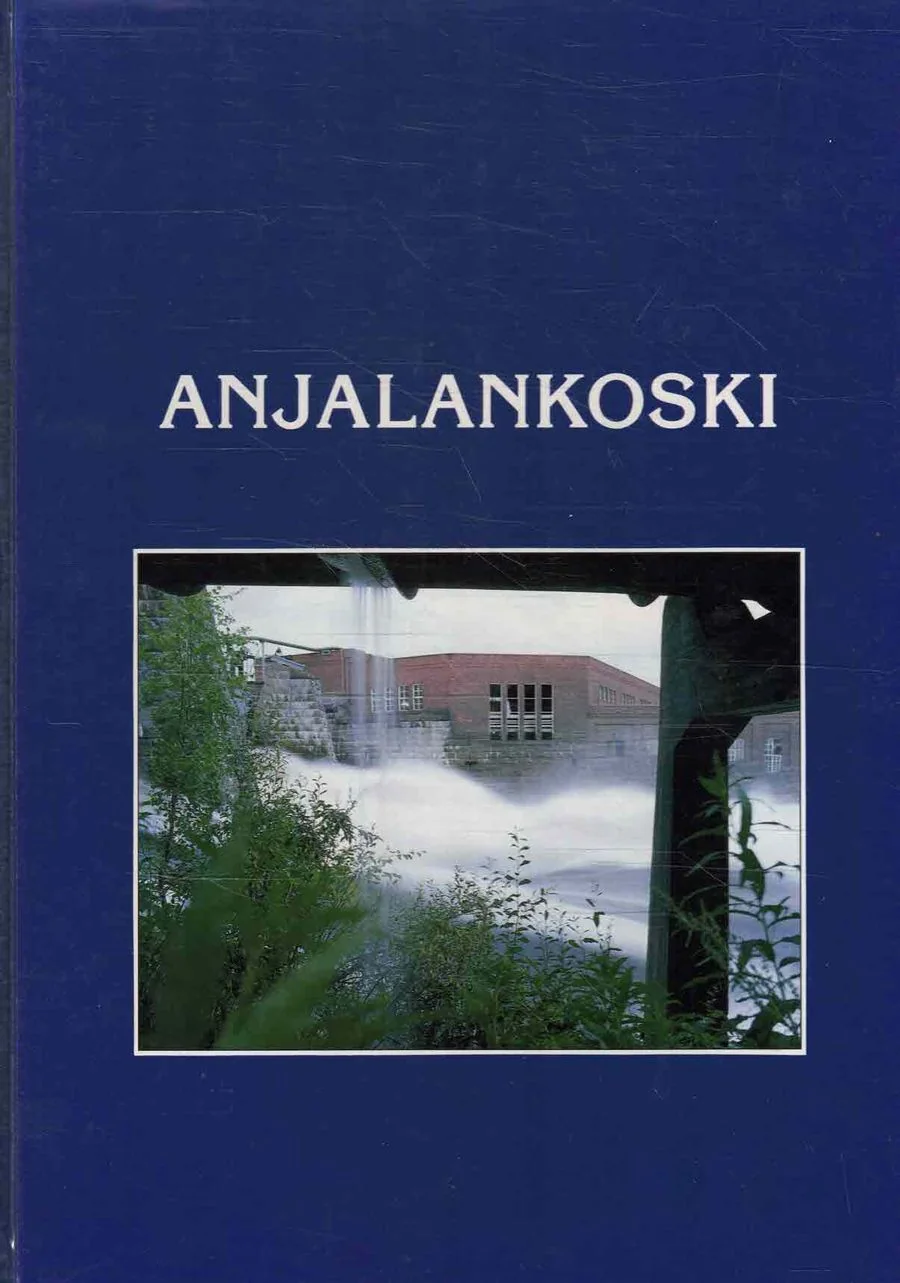 Обложка книги «Anjalankoski - koskien kasvatti»