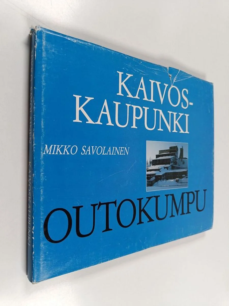 Обложка книги «Kaivoskaupunki = En gruvstad = Gorod sahterov = The mining town : Outokumpu»