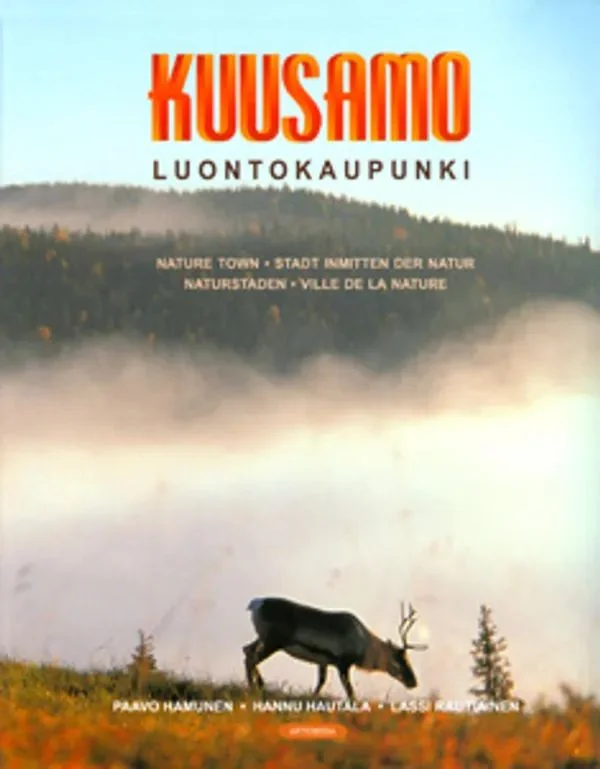 Обложка книги «Kuusamo : luontokaupunki = Kuusamo : città naturale = Kuusamo : gorod prirody»