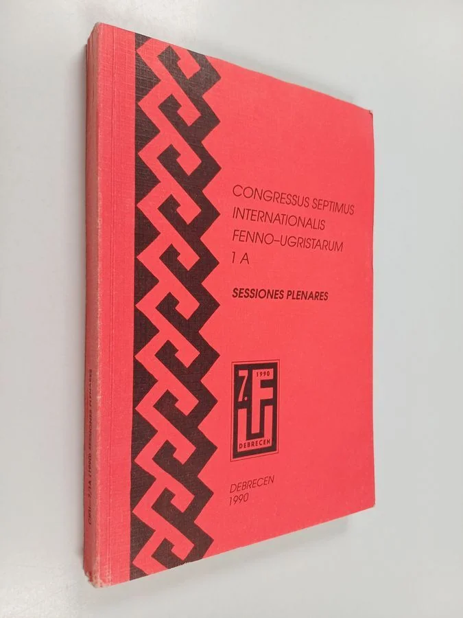 Обложка книги «Congressus septimus internationalis Fenno-Ugristarum, Debrecen 27.VIII.-2.IX.1990. 1A, Sessiones plenares dissertationes»