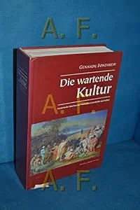 Обложка книги «Die wartende Kultur : esoterische Umrisse der russischen Geschichte und Kultur»