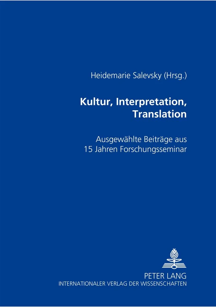 Обложка книги «Kultur, Interpretation, Translation: Ausgewaehlte Beitraege Aus 15 Jahren Forschungsseminar»