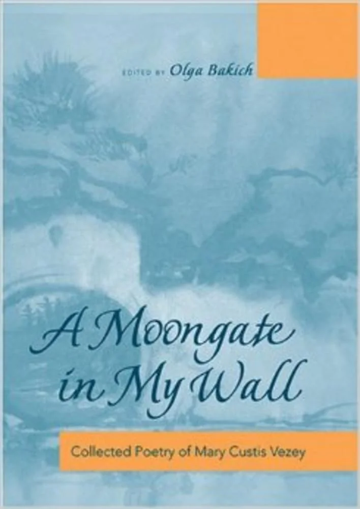 Обложка книги «A Moongate In My Wall: Collected Poetry Of Mary Custis Vezey»