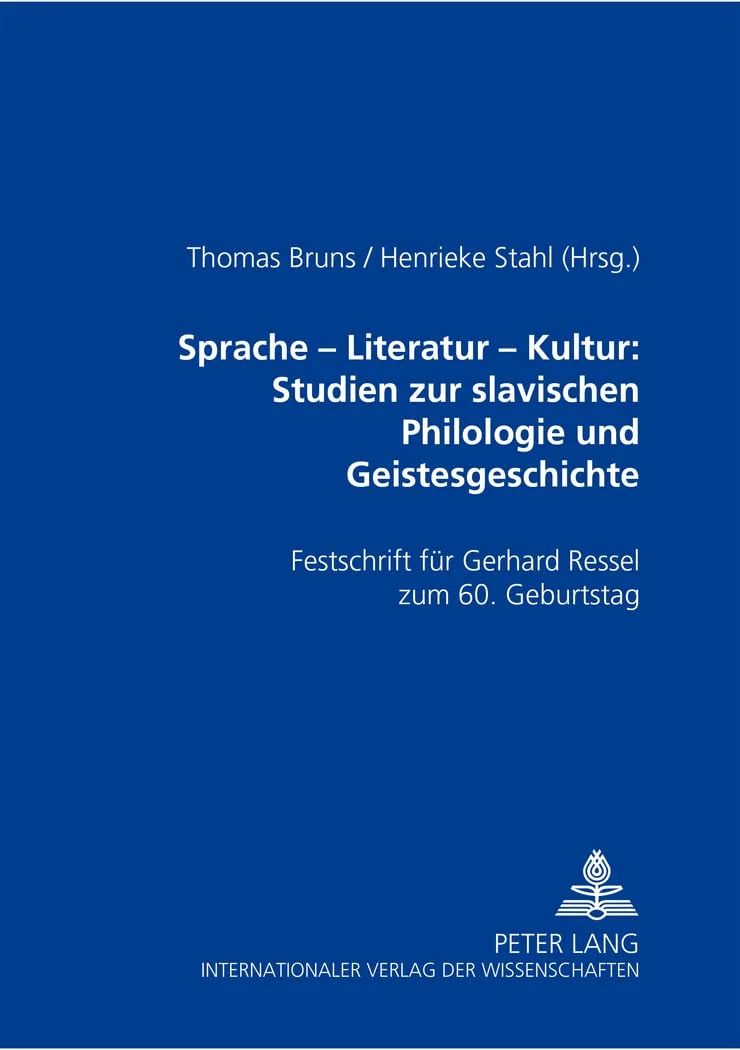 Обложка книги «Sprache - Literatur - Kultur: Studien Zur Slavischen Philologie Und Geistesgeschichte: Festschrift Fuer Gerhard Ressel Zum 60. Geburtstag»