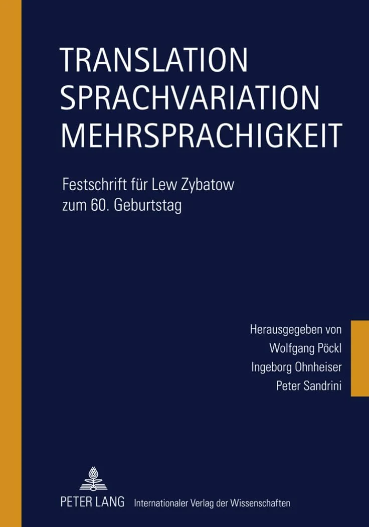 Обложка книги «Translation - Sprachvariation - Mehrsprachigkeit: Festschrift fur Lew Zybatow zum 60. Geburtstag»