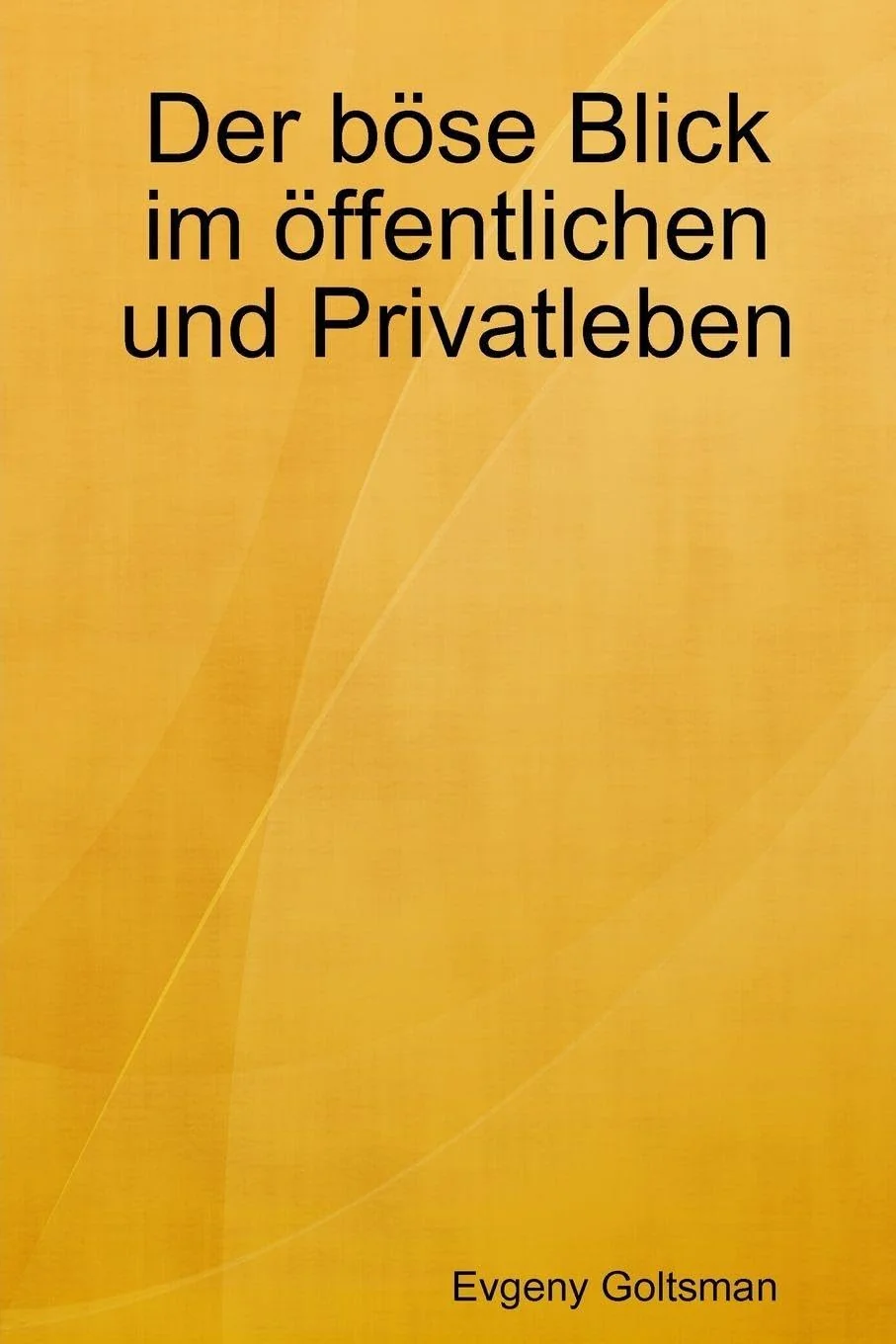 Обложка книги «Der böse Blick im öffentlichen und Privatleben (in Russisch)»