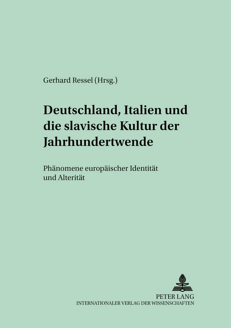 Обложка книги «Deutschland, Italien Und Die Slavische Kultur Der Jahrhundertwende: Phanomene Europaischer Identitat Und Alteritat»
