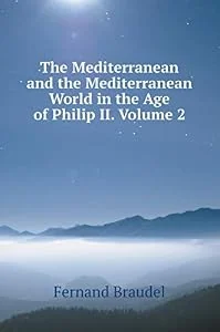 Обложка книги «The Mediterranean and the Mediterranean World in the Age of Philip II. Part 2»