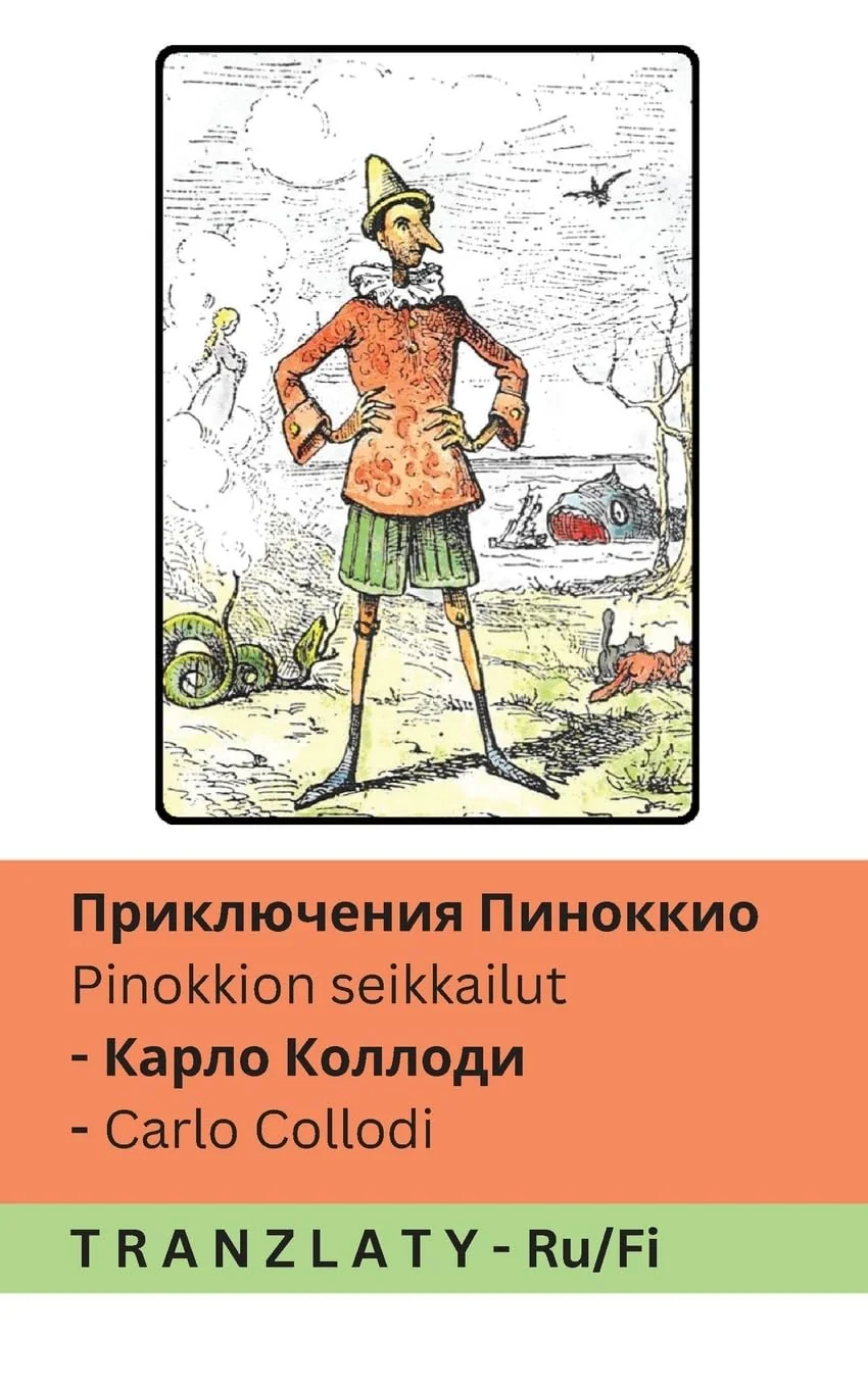 Обложка книги «Приключения Пиноккио / Pinokkion seikkailut: Tranzlaty Русский Suomi»