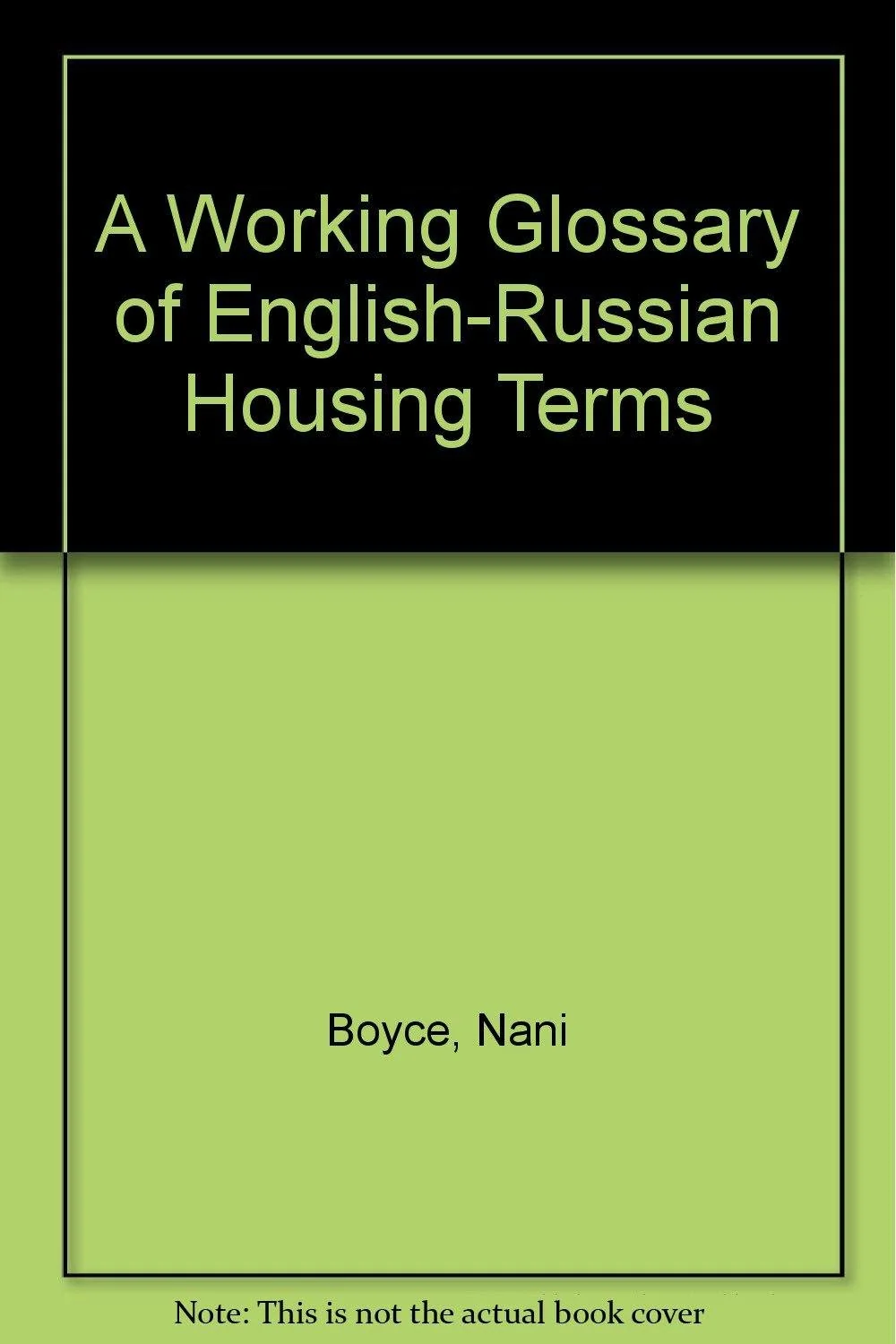Обложка книги «A Working Glossary of English-Russian Housing Terms»