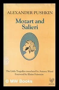 Обложка книги «Mozart and Salieri : the Little tragedies / Alexander Pushkin ; translated by Antony Wood ; foreword by Elaine Feinstein»