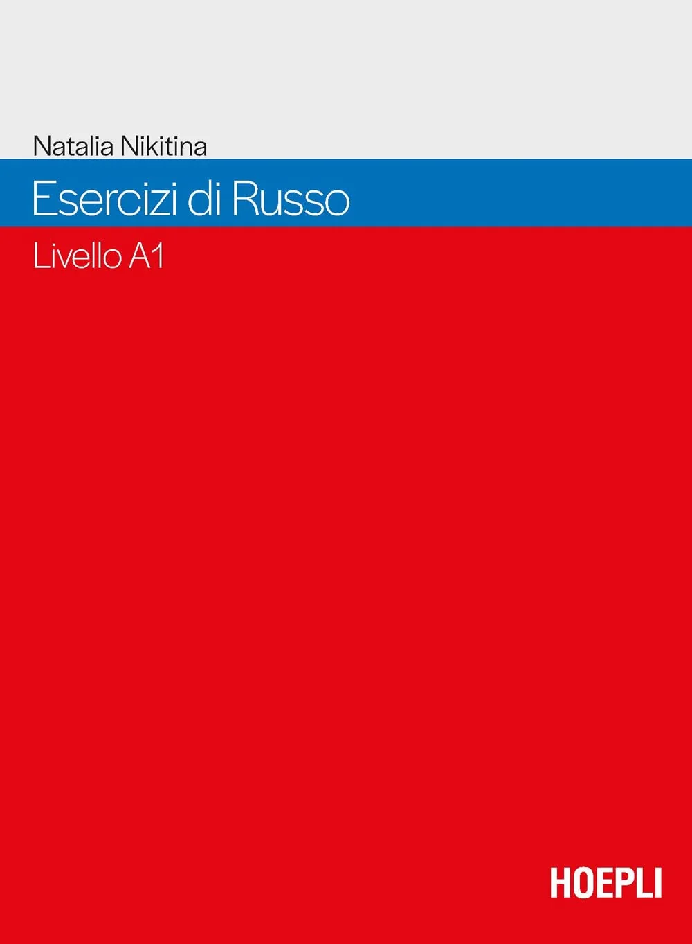 Обложка книги «Esercizi di russo. Livello A1 del Quadro Comune Europeo di Riferimento per le Lingue»